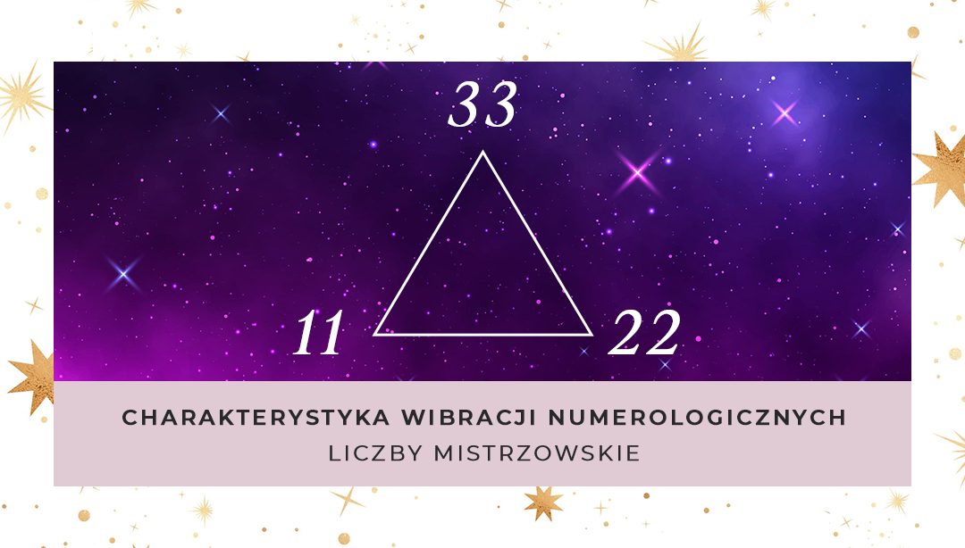 Charakterystyka wibracji numerologicznych – liczby mistrzowskie